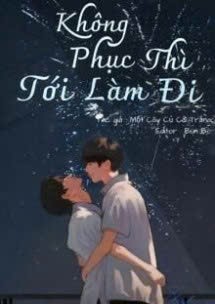 Không Phục Tới Làm ( Dịch Full )